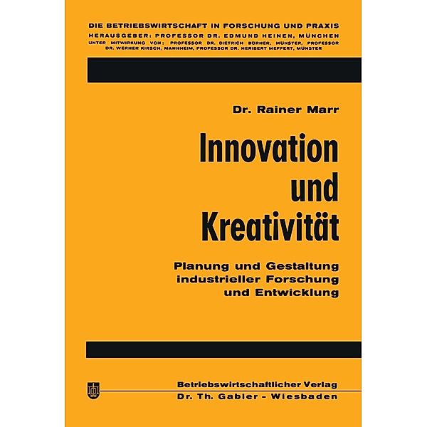 Innovation und Kreativität / Die Betriebswirtschaft in Forschung und Praxis, Rainer Marr