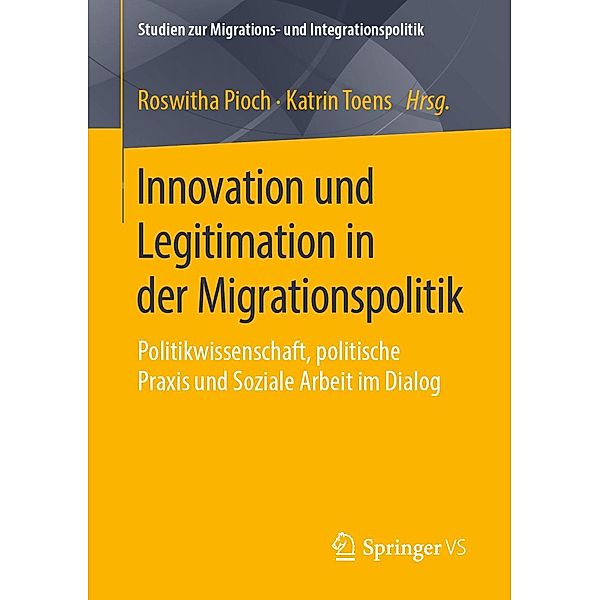 Innovation und Legitimation in der Migrationspolitik / Studien zur Migrations- und Integrationspolitik