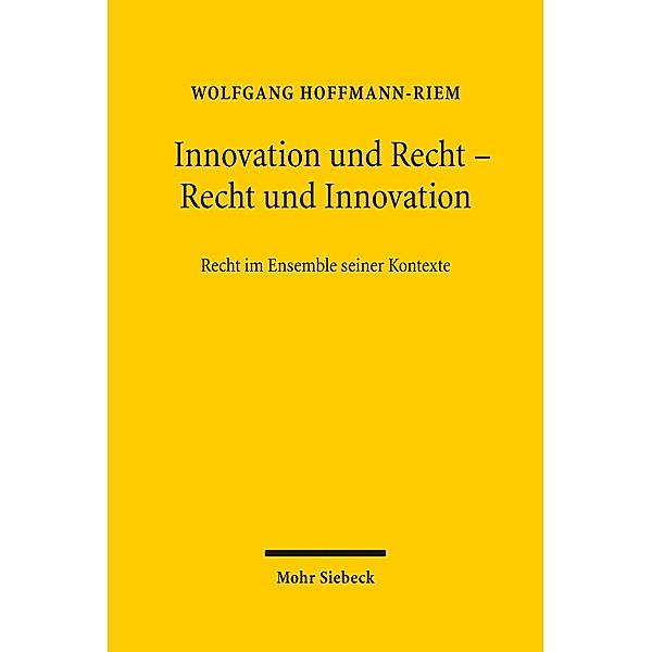 Innovation und Recht - Recht und Innovation, Wolfgang Hoffmann-Riem