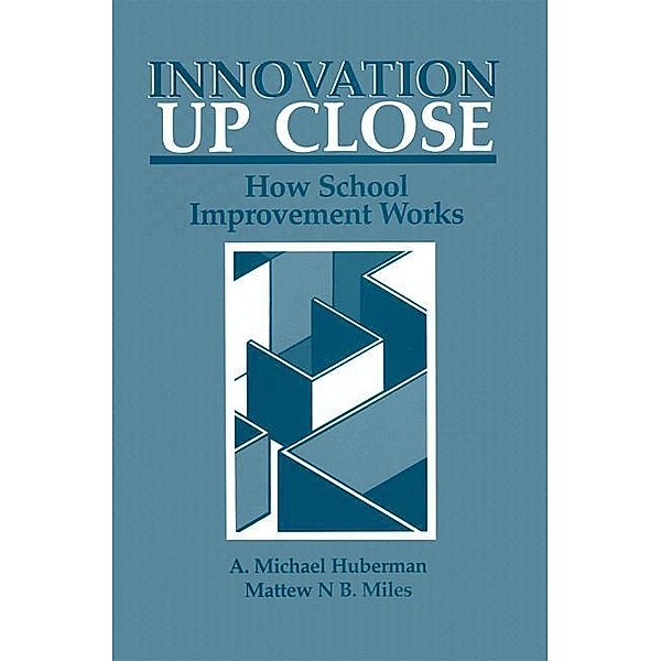 Innovation up Close, A. Michael Huberman, Matthew B. Miles