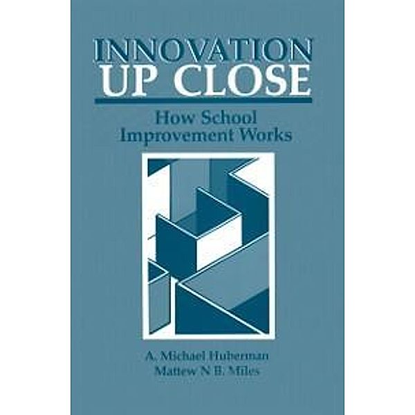 Innovation up Close / Environment, Development and Public Policy: Public Policy and Social Services, A. Michael Huberman, Matthew B. Miles