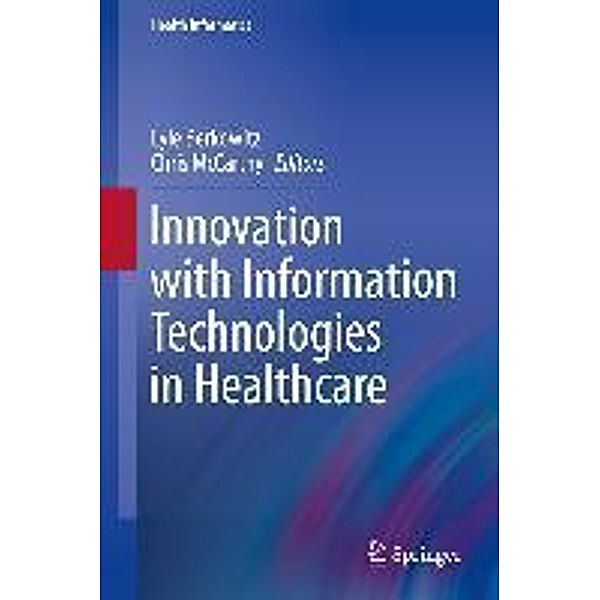 Innovation with Information Technologies in Healthcare / Health Informatics