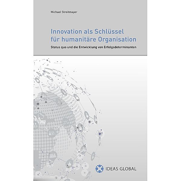 Innovationen als Schlüssel für humanitäre Organisationen, Michael Streitmayer