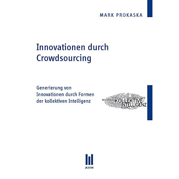 Innovationen durch Crowdsourcing, Mark Prokaska