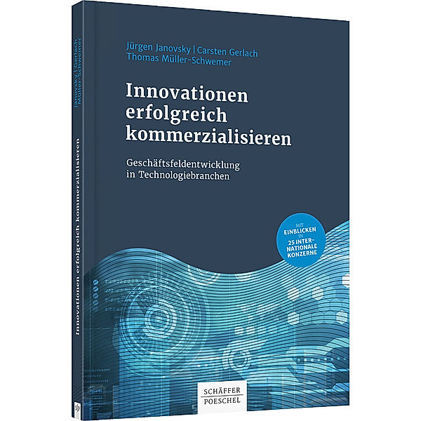 Innovationen erfolgreich kommerzialisieren, Jürgen Janovsky, Carsten Gerlach, Thomas Müller-Schwemer