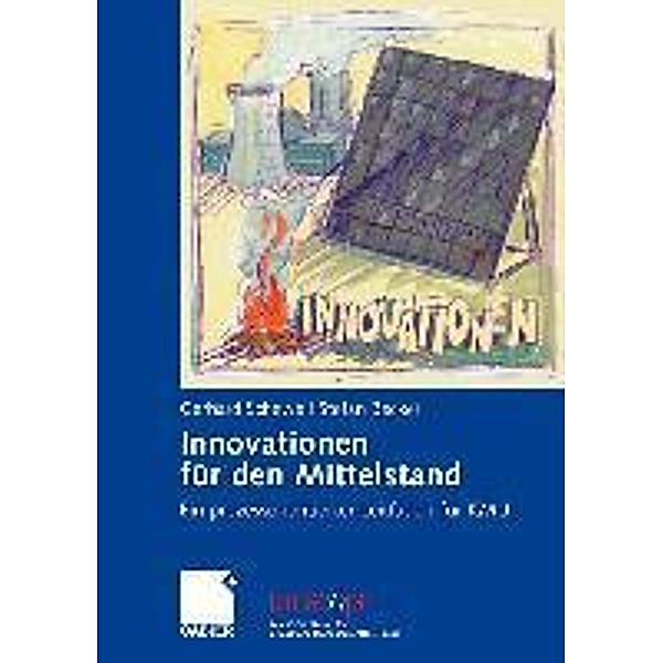 Innovationen für den Mittelstand / uniscope. Die SGO-Stiftung für praxisnahe Managementforschung, Gerhard Schewe, Stefan Becker