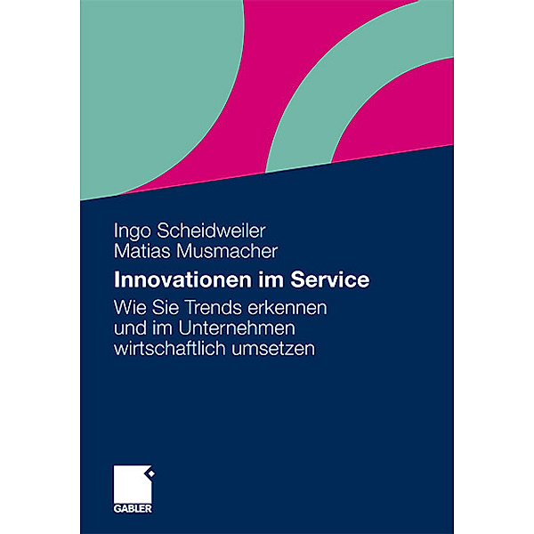 Innovationen im Service, Ingo Scheidweiler, Matias Musmacher