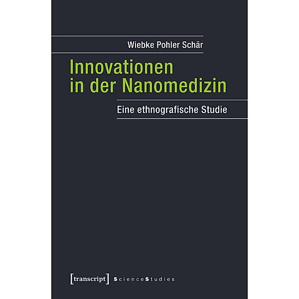 Innovationen in der Nanomedizin / Science Studies, Wiebke Pohler Schär