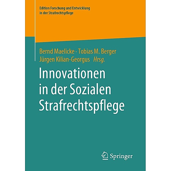 Innovationen in der Sozialen Strafrechtspflege / Edition Forschung und Entwicklung in der Strafrechtspflege