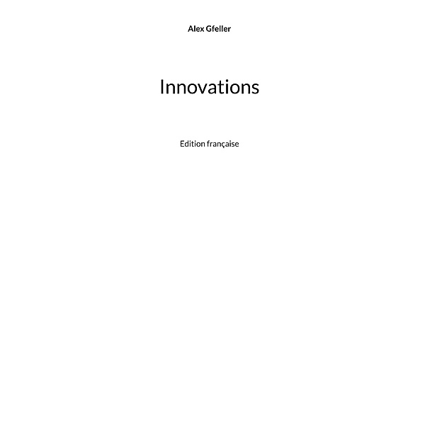 Innovations, Alex Gfeller