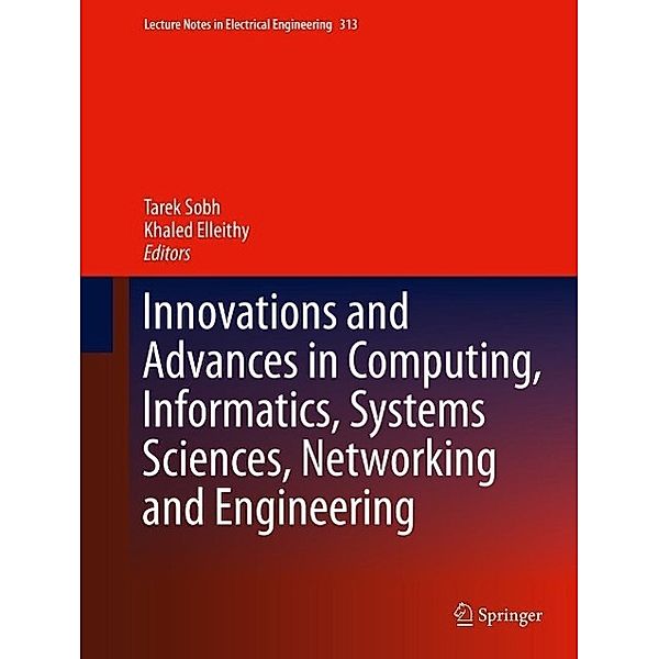 Innovations and Advances in Computing, Informatics, Systems Sciences, Networking and Engineering / Lecture Notes in Electrical Engineering Bd.313