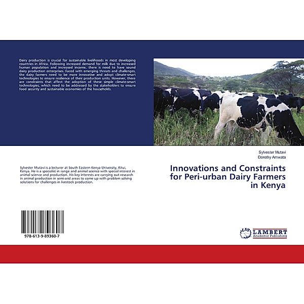 Innovations and Constraints for Peri-urban Dairy Farmers in Kenya, Sylvester Mutavi, Dorothy Amwata