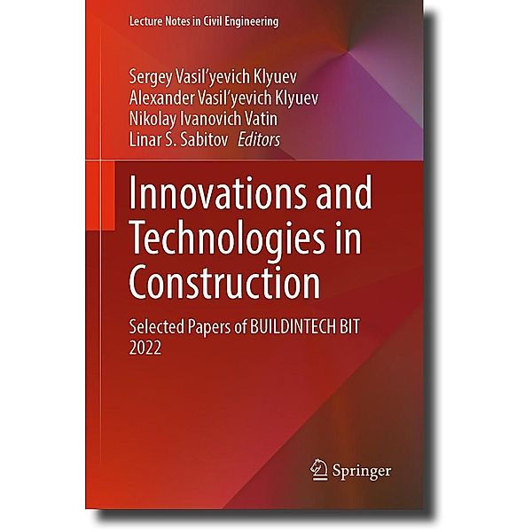 Innovations and Technologies in Construction / Lecture Notes in Civil Engineering Bd.307