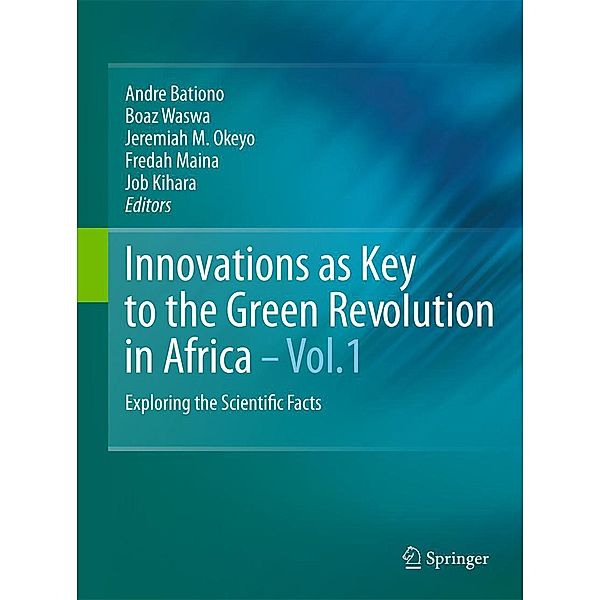 Innovations as Key to the Green Revolution in Africa, Andre Bationo, Fredah Maina, Boaz Waswa