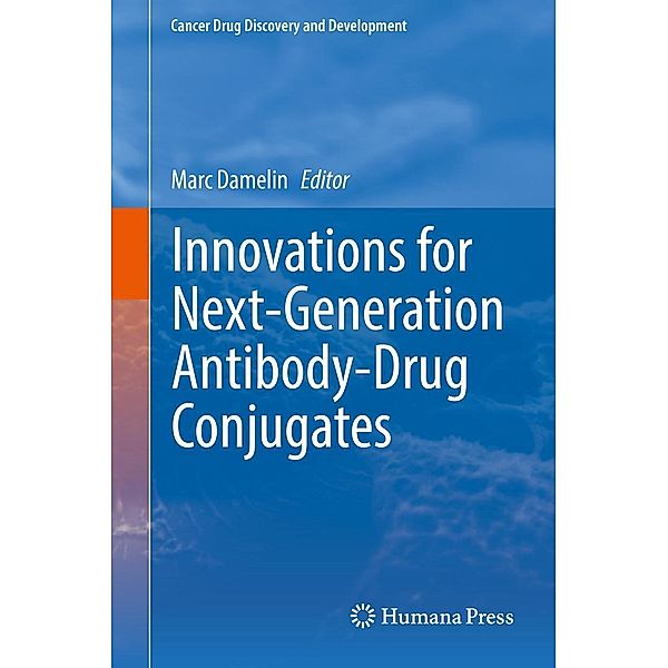 Innovations for Next-Generation Antibody-Drug Conjugates / Cancer Drug Discovery and Development