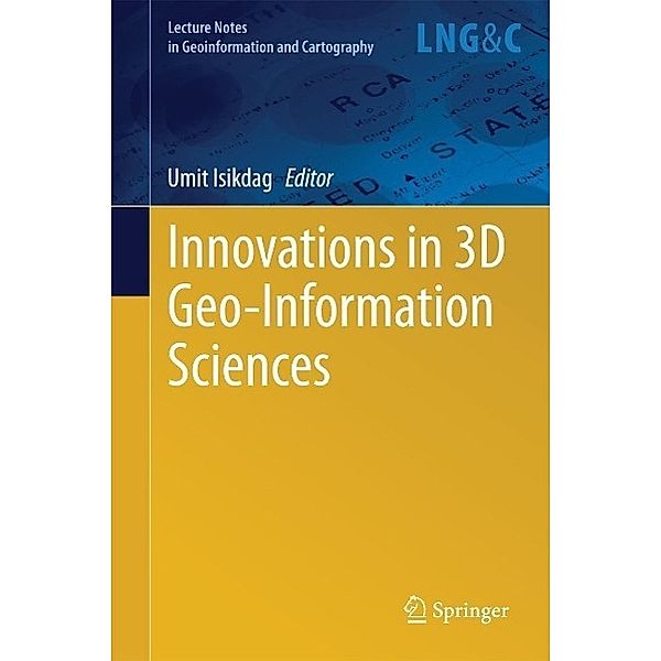 Innovations in 3D Geo-Information Sciences / Lecture Notes in Geoinformation and Cartography