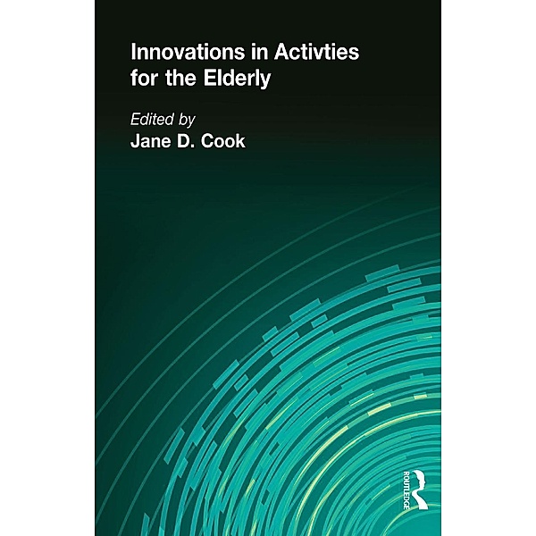 Innovations in Activities for the Elderly, David Cook