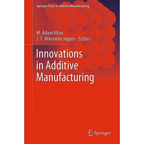 Innovations in Additive Manufacturing / Springer Tracts in Additive Manufacturing