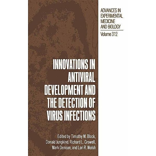 Innovations in Antiviral Development and the Detection of Virus Infections / Advances in Experimental Medicine and Biology Bd.312