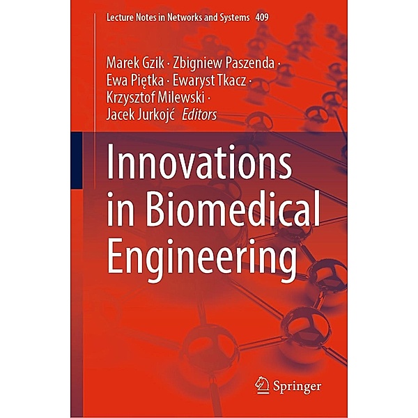 Innovations in Biomedical Engineering / Lecture Notes in Networks and Systems Bd.409