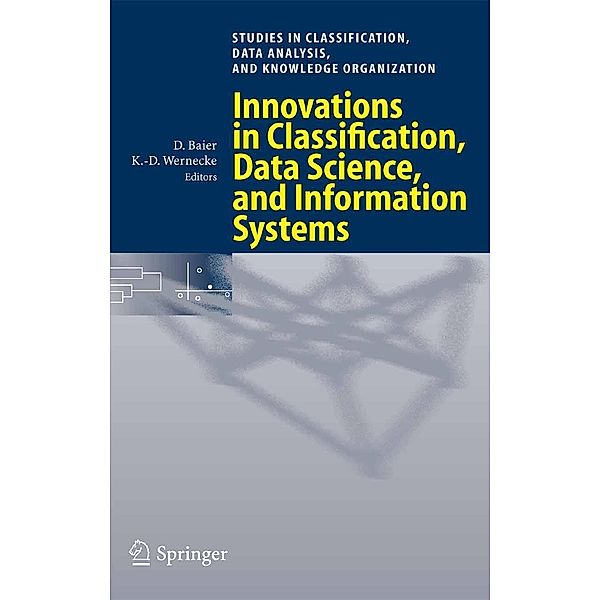 Innovations in Classification, Data Science, and Information Systems / Studies in Classification, Data Analysis, and Knowledge Organization