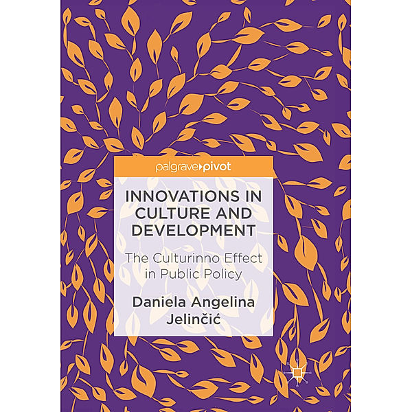 Innovations in Culture and Development, Daniela Angelina Jelincic
