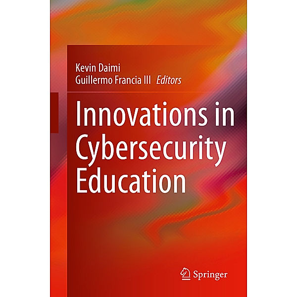 Innovations in Cybersecurity Education