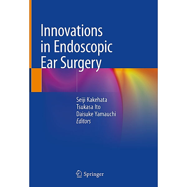 Innovations in Endoscopic Ear Surgery