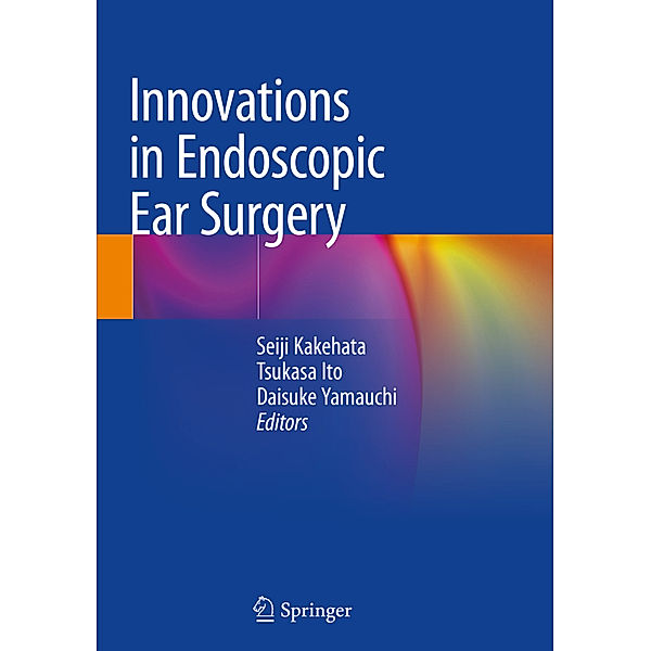 Innovations in Endoscopic Ear Surgery