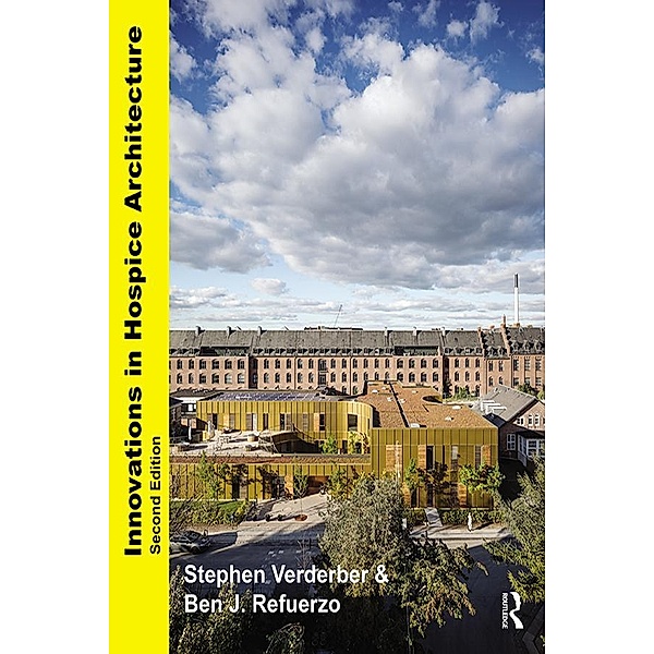 Innovations in Hospice Architecture, Stephen Verderber, Ben J. Refuerzo