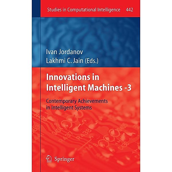 Innovations in Intelligent Machines -3 / Studies in Computational Intelligence Bd.442