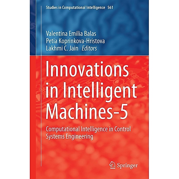 Innovations in Intelligent Machines-5 / Studies in Computational Intelligence Bd.561
