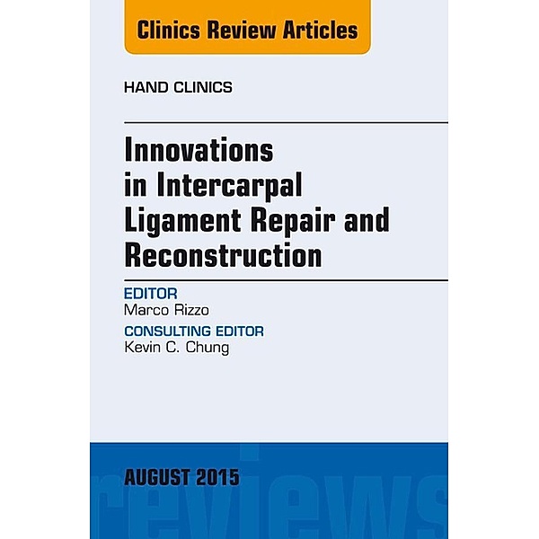 Innovations in Intercarpal Ligament Repair and Reconstruction, Marco Rizzo