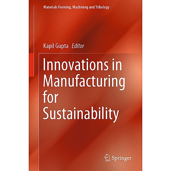 Innovations in Manufacturing for Sustainability