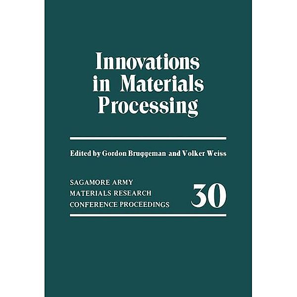 Innovations in Materials Processing, Gordon Bruggeman, Volker Weiß