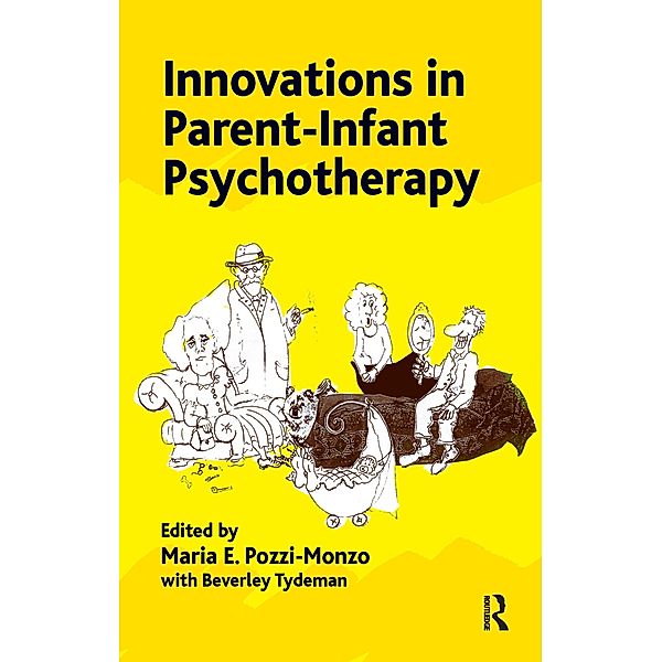 Innovations in Parent-Infant Psychotherapy, Maria Pozzi Monzo