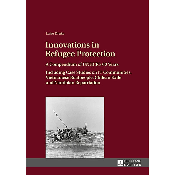 Innovations in Refugee Protection, Luise Druke