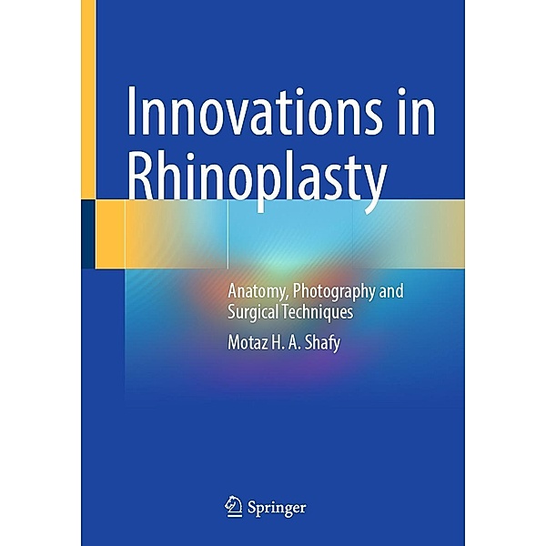 Innovations in Rhinoplasty, Motaz H. A. Shafy