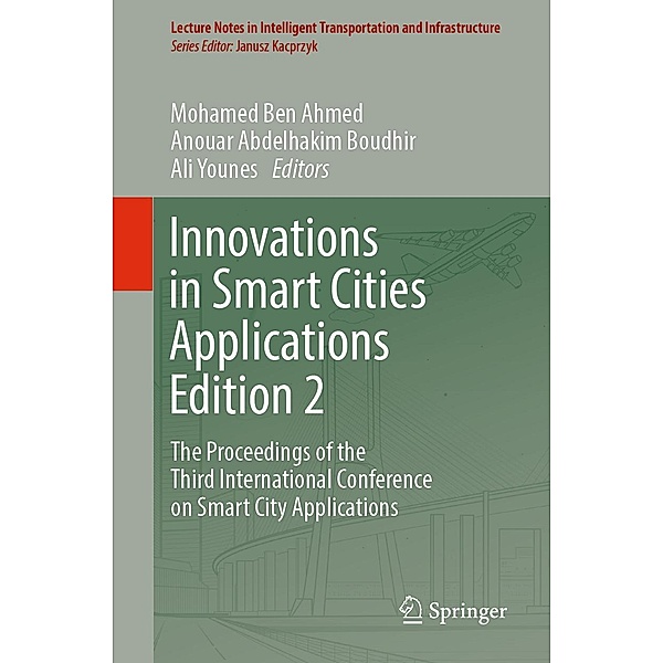 Innovations in Smart Cities Applications Edition 2 / Lecture Notes in Intelligent Transportation and Infrastructure