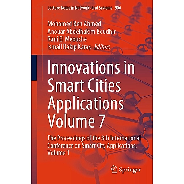 Innovations in Smart Cities Applications Volume 7 / Lecture Notes in Networks and Systems Bd.906