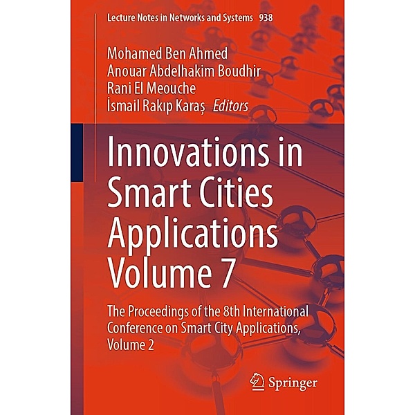 Innovations in Smart Cities Applications Volume 7 / Lecture Notes in Networks and Systems Bd.938
