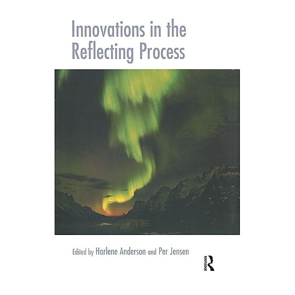 Innovations in the Reflecting Process, Harlene Anderson