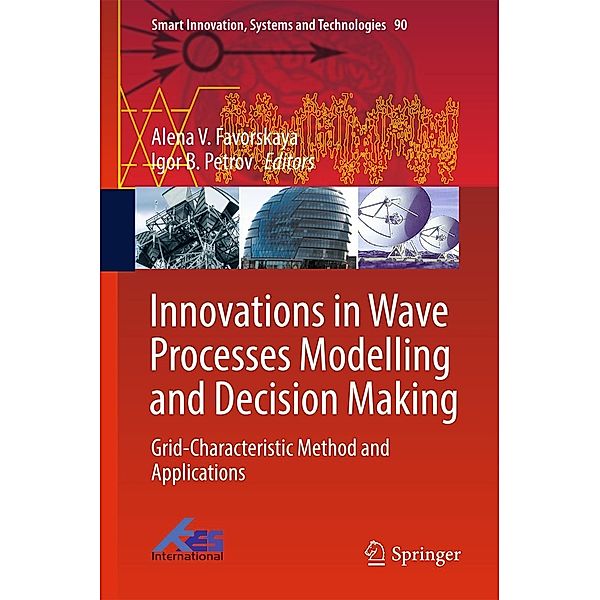 Innovations in Wave Processes Modelling and Decision Making / Smart Innovation, Systems and Technologies Bd.90