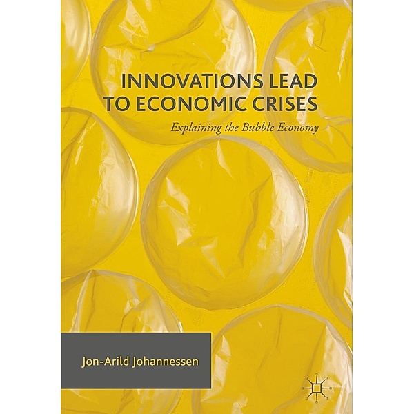 Innovations Lead to Economic Crises / Progress in Mathematics, Jon-Arild Johannessen