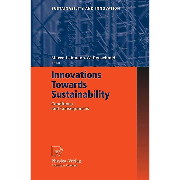 Innovations Towards Sustainability / Sustainability and Innovation, Marco Lehmann-Waffenschmidt