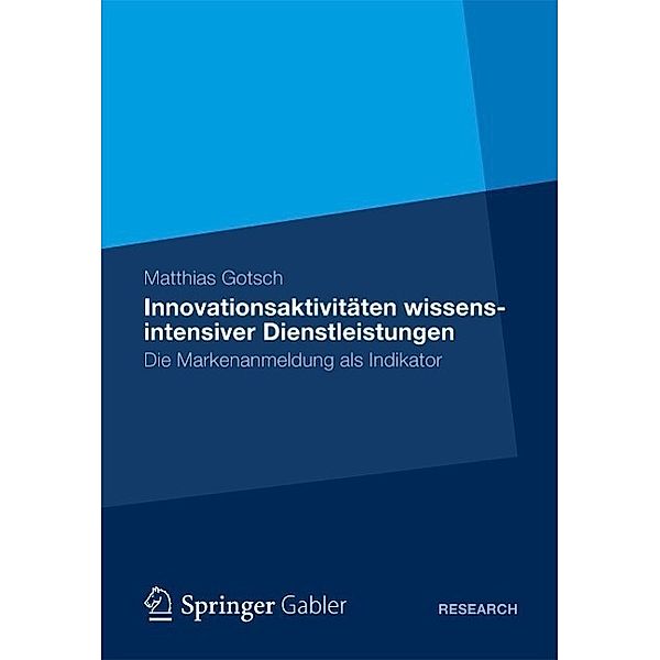 Innovationsaktivitäten wissensintensiver Dienstleistungen, Matthias Gotsch