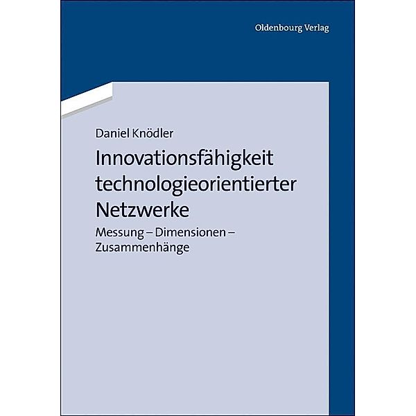 Innovationsfähigkeit technologieorientierter Netzwerke / Jahrbuch des Dokumentationsarchivs des österreichischen Widerstandes, Daniel Knödler