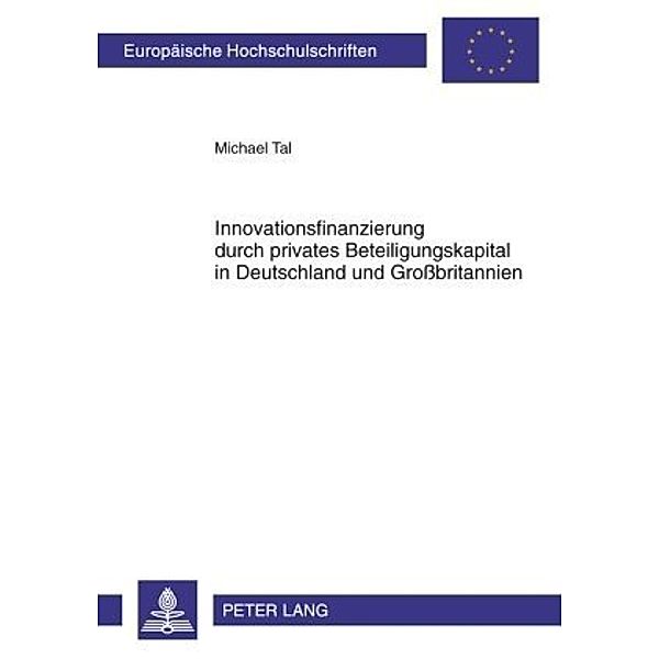 Innovationsfinanzierung durch privates Beteiligungskapital in Deutschland und Großbritannien, Michael Tal