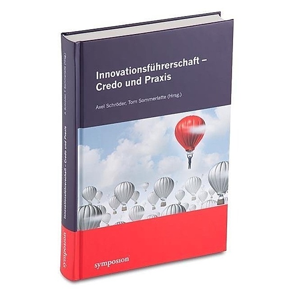 Innovationsführerschaft - Credo und Praxis