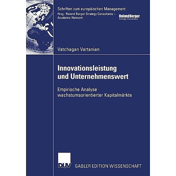 Innovationsleistung und Unternehmenswert / Schriften zum europäischen Management, Vatchagan Vartanian